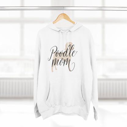 Poodle Mom Cozy Fleece Hoodie - Happy Tails