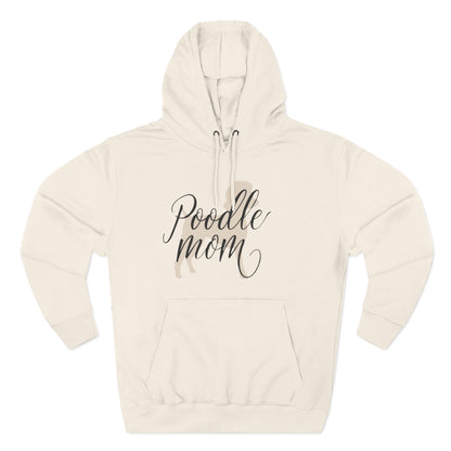 Poodle Mom Cozy Fleece Hoodie - Happy Tails