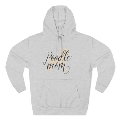 Poodle Mom Cozy Fleece Hoodie - Happy Tails